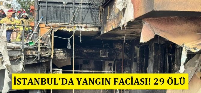 İstanbul'da 13 katlı binada yangın: 29 kişi hayatını kaybetti