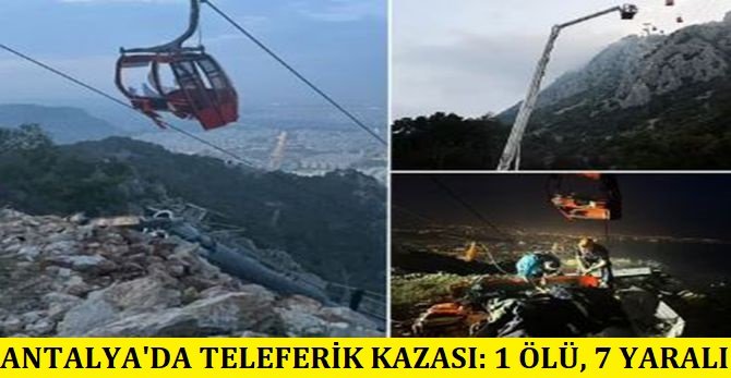Antalya'da teleferik kazası: 1 ölü, 7 yaralı