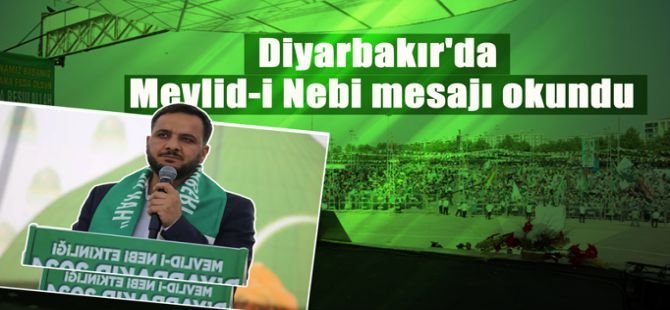 Diyarbakır'da Mevlid-i Nebi mesajı okundu: Önder Hazreti Muhammed'dir!