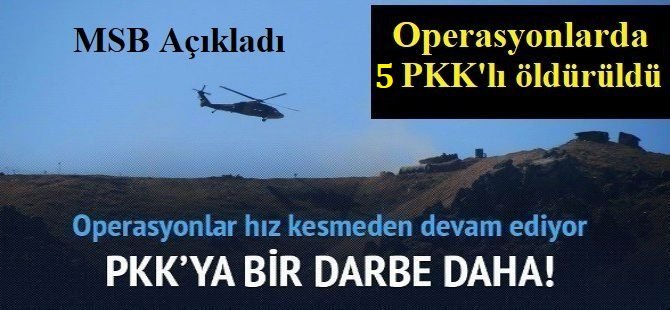 Suriye'nin kuzeyinde 5 PKK'lı öldürüldü