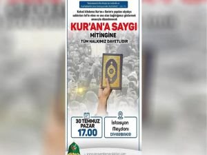 Peygamber Sevdalıları Diyarbakır'da "Kur'an'a Saygı" mitingi düzenleyecek