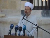 Prof. Dr. Mehmet Görmez: “Musibetleri rahmete çevirelim”