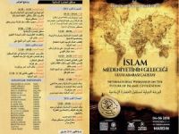 İslam medeniyetinin geleceği Mardin’de konuşulacak