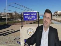 Merhum Mehmet Yavuz'un ismi tamamlanan "Kanal Boyu Park Projesi"ne verildi