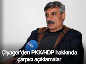 Çiyager’den PKK/HDP hakkında çarpıcı açıklamalar